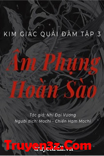 Kim Giác Quái Đàm Tập 3: Âm Phụng Hoàn Sào