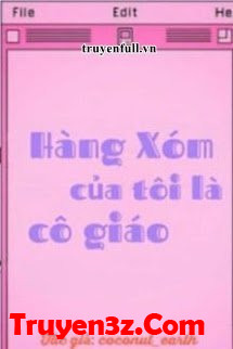 Hàng Xóm Của Tôi Là Cô Giáo