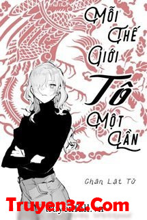 Mỗi Thế Giới Tô Một Lần