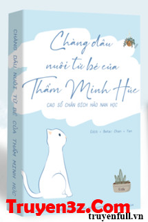 Chàng Dâu Nuôi Từ Bé Của Thẩm Minh Húc