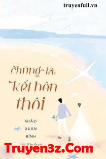 Chúng Ta Kết Hôn Thôi