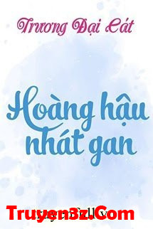 Hoàng Hậu Nhát Gan