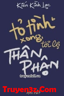 Tỏ Tình Xong, Tôi Lộ Thân Phận