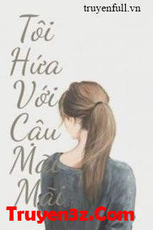 Tôi Hứa Với Cậu Mãi Mãi