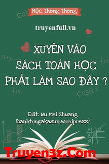 Xuyên Vào Sách Toán Học Phải Làm Sao Đây?