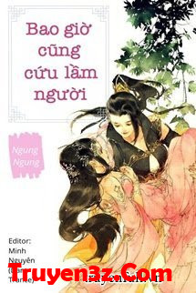 Bao Giờ Cũng Cứu Lầm Người