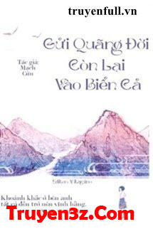 Gửi Quãng Đời Còn Lại Vào Biển Cả