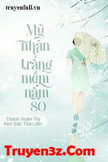 Mỹ Nhân Trắng Mềm Năm 80