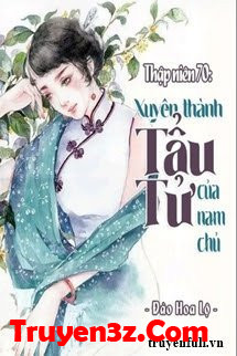 Thập Niên 70 Xuyên Thành Tẩu Tử Của Nam Chủ