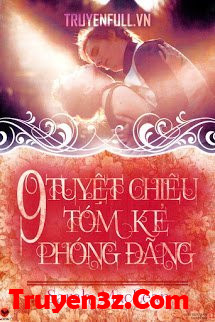 9 Tuyệt Chiêu Tóm Kẻ Phóng Đãng