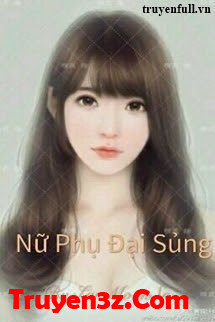 Nữ Phụ Đại Sủng