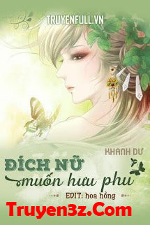 Đích Nữ Muốn Hưu Phu