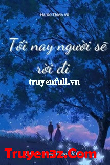 Tối Nay Người Sẽ Rời Đi